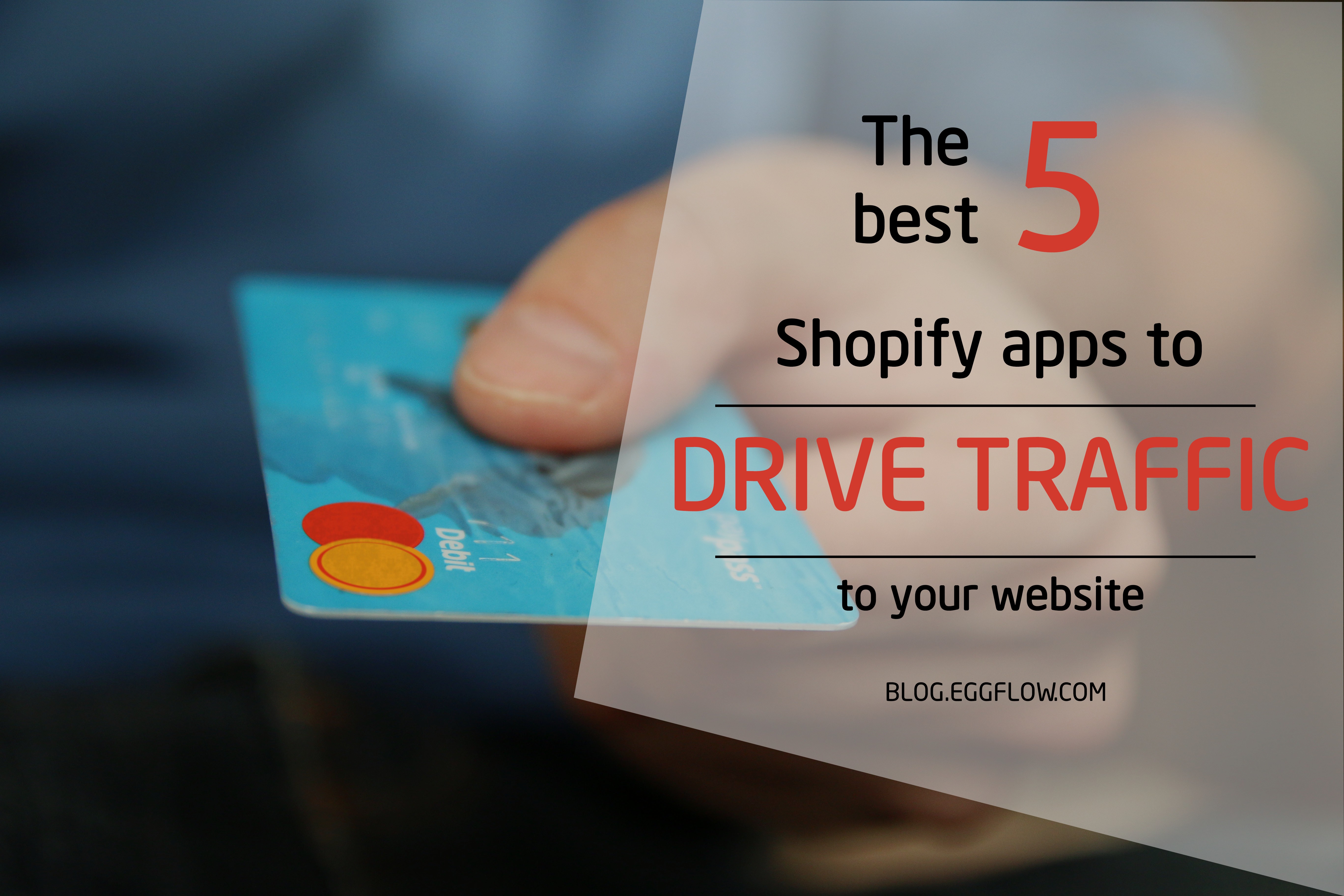 The best 5 Shopify traffic apps to drive traffic to your website